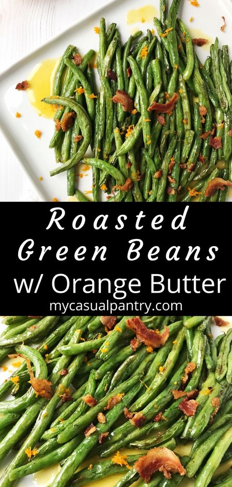 Green Beans With Pancetta, Orange Vinaigrette Dressing, Crispy Pancetta, Orange Butter, Orange Vinaigrette, Orange Jam, Garlic Green Beans, Roasted Vegetable Recipes, Roasted Green Beans