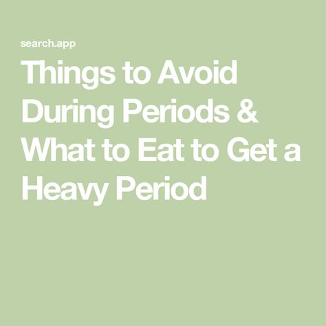 Things to Avoid During Periods & What to Eat to Get a Heavy Period What To Do When Your Gf Is On Her Period, Things To Eat On Your Period, Food To Eat On Your Period, Foods To Eat On Your Period, What To Eat On Your Period, Negative Effects Of Alcohol, Period Cravings, Estrogen Hormone, Hemoglobin Levels