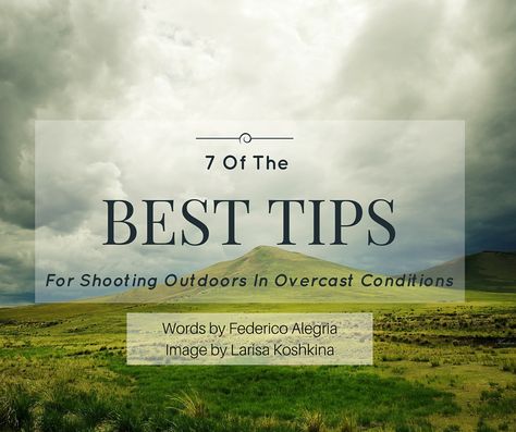 7 Of The Best Tips for Shooting Outdoors in Overcast Conditions Raining Photography, Rural Photography, Photography Cheat Sheets, Lake Photography, Outdoor Pictures, Landscape Photography Tips, Amazing Nature Photography, Photo Composition, Bright Pictures