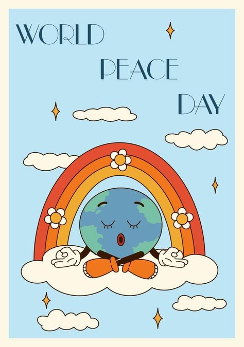 Vertical poster or card illustration groovy planet character meditating in the clouds nd rainbow in retro cartoon style of 60s 70s. Quote World peace day Peace Poster Drawing Ideas, Poster On Peace, World Peace Day Poster, World Peace Poster, International Peace Day Poster, World Peace Art, Peace Day Poster, Retro Cartoon Style, Peace Drawing