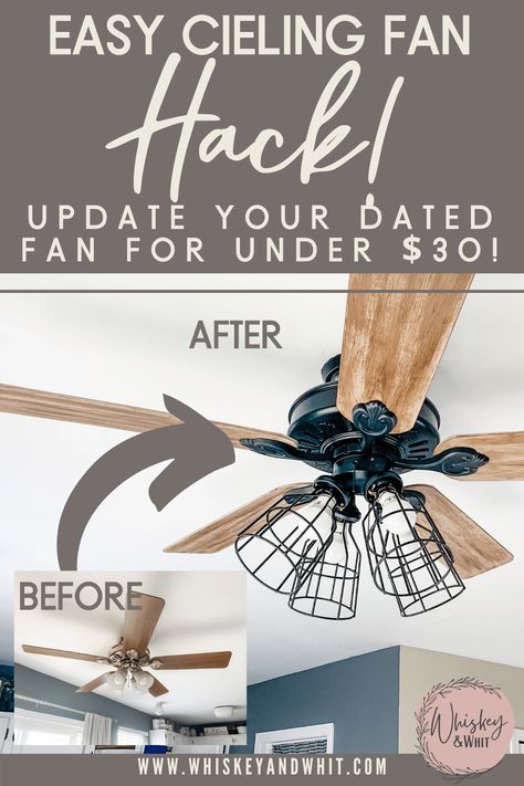 DIY Modern Farmhouse Ceiling Fan Makeover Hack for Under $30! - Whiskey & Whit Diy Fan Makeover, Fan Makeover Ceiling, Ceiling Fan Makeover Diy Ideas, Ceiling Fan With Light Bedroom, Ceiling Fan Hack, Ceiling Fans Living Room, Paint Ceiling Fan, Light Bedroom Ideas, Ceiling Fan Redo