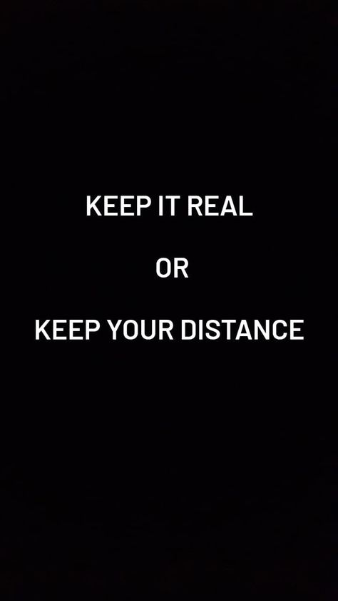 Keep it Real or Keep your Distance Real Quotes |Fake People quotes | Distance quotes | Relationships Quotes | Life Quotes Feeling Cornered Quotes, Not Trusting People Quotes Relationships, Fake Girlfriend Quotes, Keep It Real Or Keep Your Distance, Keep My Distance Quotes, Fake Relatives Quotes In English, Keep Your Distance Quotes, Fake Person Quotes Relationships, Keeping My Distance Quotes