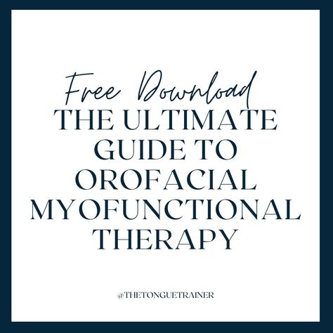 Get our FREE guide:  The Ultimate Guide To Orofacial Myofunctional Therapy! Orofacial Myofunctional Therapy, Tongue Thrust, Mouth Breathing, Myofunctional Therapy, Jaw Pain, Digestive Issues, Tongue Tie, Therapy Resources, Poor Posture