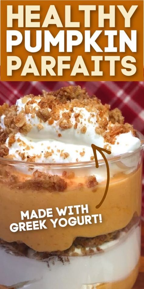 Pumpkin Greek Yogurt Parfait, Pumpkin Parfait Desserts, Pumpkin Parfait Healthy, Greek Yogurt Pumpkin, Greek Yogurt Dessert, Pumpkin Parfait, Healthy Parfait, Healthy Pumpkin Dessert, Pumpkin Yogurt