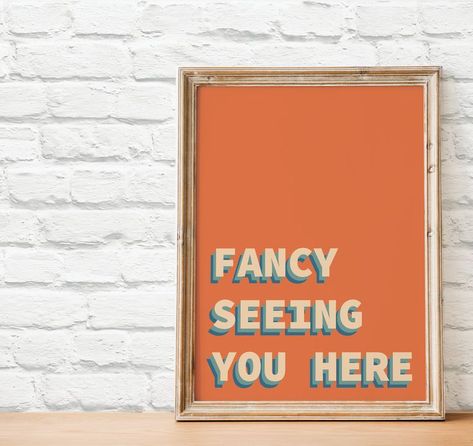 Add funky home decor to your entryway with this fancy seeing you here vibrant wall print. This print will make a thoughtful housewarming gift to new homeowners or first time buyers. Don't forget you can buy this just as a treat for yourself! Quirky Wall Art Prints, Entry Way Sign Ideas, Funky Entryway Ideas, Funky Wall Art Prints, Funky Entryway, Quirky Entryway, Entryway Prints, Funky Wall Paint Ideas, Apartment Artwork