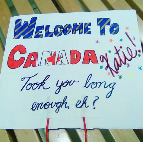 It's Happening Welcome Poster Airport Foreign Exchange Student, Welcome To America Sign Airport, Welcome Home Signs Diy Poster, Cute Welcome Signs, Funny Airport Welcome Signs, Airport Pickup Signs, Welcome Home Surprise, Airport Welcome Signs, Welcome To Canada