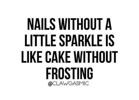 Did you really get your nails done if they don't have a little sparkle? Getting Nails Done Quotes, Nail Quotes Inspirational, Nails Done Quotes, Nail Sayings, Nail Captions, Instagram Nail Page Ideas, Nail Tips Design, Nail Technician Quotes, Nail Tech Humor