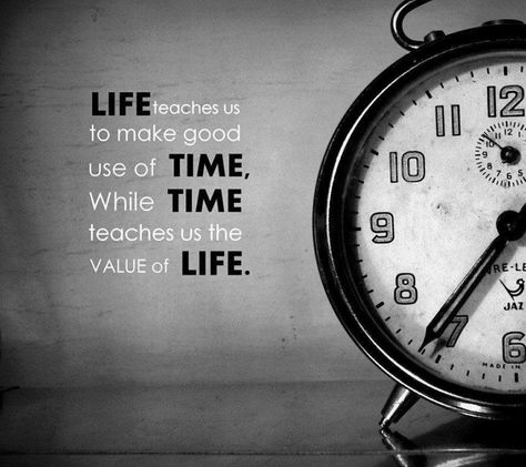 I love this quote because how many of us truly values our life which time teaches us the value of life? Like relationship, Sickness, Money? | Living Happily Flore Leng ! Value Of Time Quotes, Quotes About Time, Best Friend Love Quotes, Good Times Quotes, Long Distance Love Quotes, Value Quotes, Going Back To College, Life Values, Unique Quotes