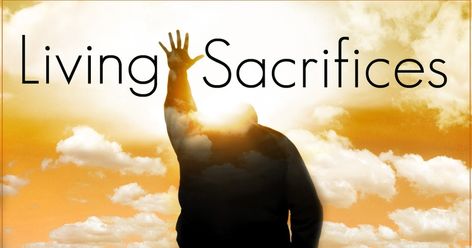 Be a Living Sacrifice Living Sacrifice, Psalm 103, Romans 12 1, Christian Meditation, Spiritual Life, Our World, Bible Study, Worship, Google Images