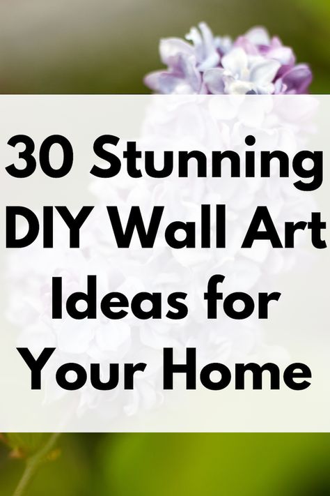 30 Beautiful Wall Art Ideas That Anyone Can Create Large Homemade Wall Art, Large Cheap Wall Art, Diy Art For Frames, What Color Picture Frames On Gray Walls, Making Your Own Wall Art, Unique Wall Art Ideas Diy, How To Choose Wall Decor, Creating Wall Art, Cottagecore Wall Art Ideas