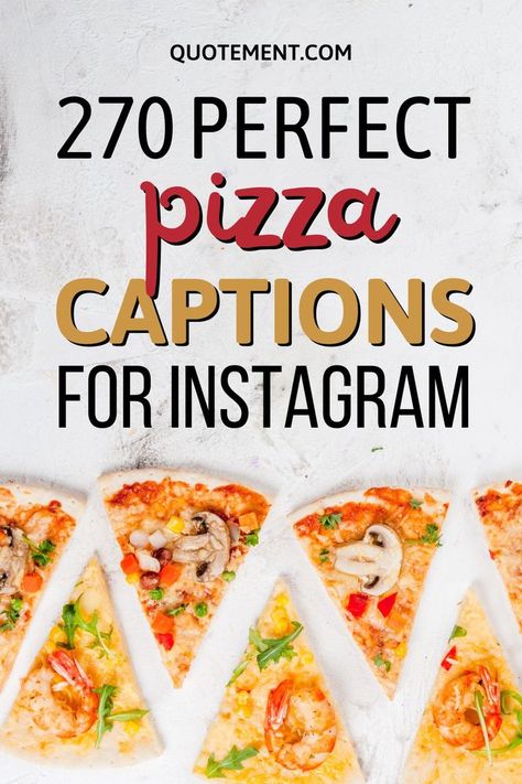 Caption For Pizza Picture, Pizza Captions Instagram Short, Pizza Quotes Humor, Pizza Quotes Instagram, Pizza Captions Instagram, Quotes About Pizza, Funny Pizza Quotes, Pizza Post, Cool Pizza