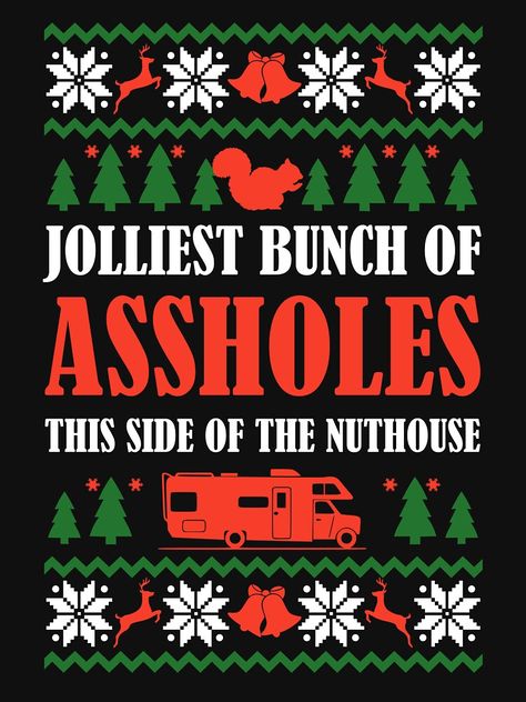 "Jolliest bunch of assholes this side of the nut house - Lampoons Christmas Vacation " T-shirt for Sale by adenicholls | Redbubble | christmas t-shirts - vacation t-shirts - lampoons t-shirts Jolliest Bunch This Side Of The Nuthouse, Christmas Vacation Background, National Lampoon Christmas Vacation Wallpaper, Christmas Vacation Wallpaper, National Lampoons Christmas Vacation Diy, Ireland Christmas, National Lampoon Christmas Vacation, Christmas Vacation Party, Christmas Vacation Shirt