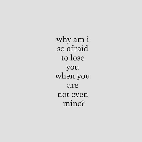 Losing Your Love Of Your Life, Afraid To Lose You, Really Deep Quotes, Thought Quotes, Poem Quotes, Deep Thought, Crush Quotes, Deep Thought Quotes, Hopeless Romantic