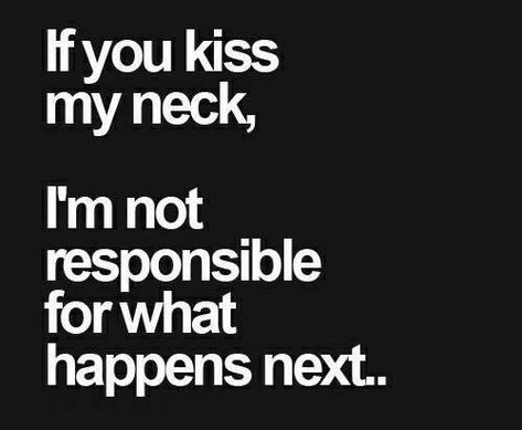 Christmas Couple Quotes, Kissing Quotes For Him, Beautiful Couple Quotes, Kiss My Neck, Funny Flirty Quotes, Kissing Quotes, Quote Images, Inappropriate Thoughts, Kiss My