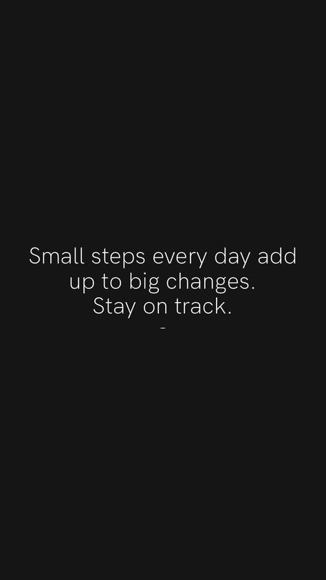 Taking Steps Back Quotes, The Importance Of Smaller Steps, Stay On Track Quotes, Small Steps Every Day Quotes, Optavia Quotes, 2024 Encouragement, Grind Quotes, Small Steps Every Day, Steps Quotes