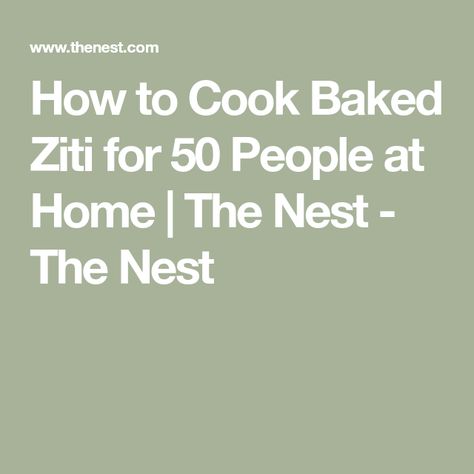 Baked Ziti For A Large Crowd, How Much Pasta For 50 People, Baked Ziti For A Crowd Parties, Baked Ziti For 50 People, Ziti For A Large Crowd, Pasta For 50 People, Baked Pasta For A Crowd, Feeding 50 People, Party For 50 People