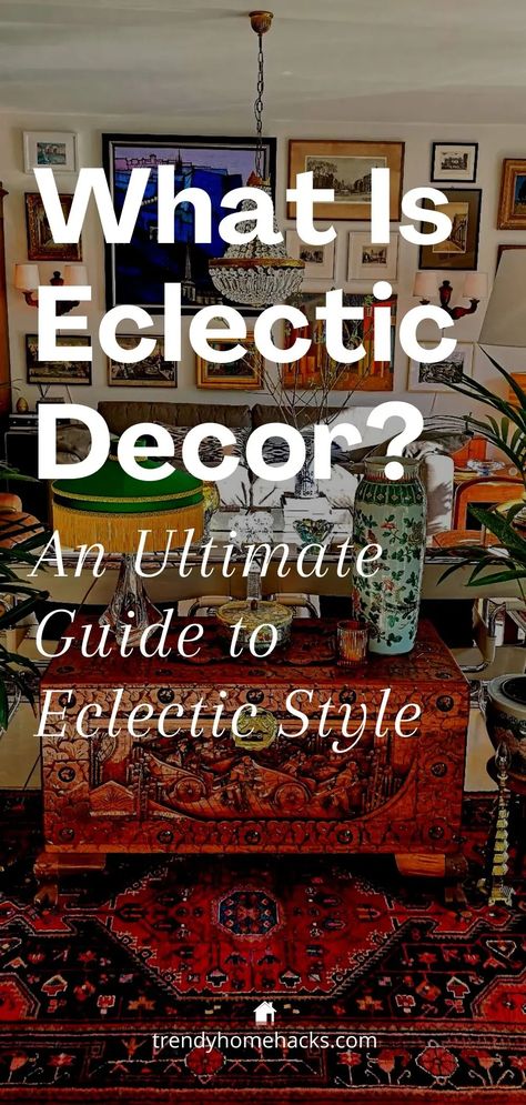 What Is Eclectic Decor? An Ultimate Guide to Eclectic Style Martyn Lawrence Bullard Interiors, Colorful Eclectic Wall Decor, Natural Eclectic Decor, Eclectic Home Style, How To Decorate Eclectic Style, Colorful Eclectic Maximalism, Vintage Eclectic Home Decor, Rustic Eclectic Home, Simple Eclectic Home