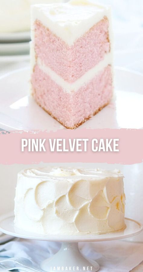 Two images. Top image is a slice of pink cake with white frosting in the middle as well as on top on a white plate. Bottom image is a white cake plate with a pink velvet cake frosted with white buttercream frosting. Valentine’s Day Cake Recipes, Pink Velvet Cake, Pink Velvet Cakes, Whipped Buttercream, Velvet Cake Recipes, I Am Baker, Valentine Desserts, Cake Recipes From Scratch, Sweet Cravings