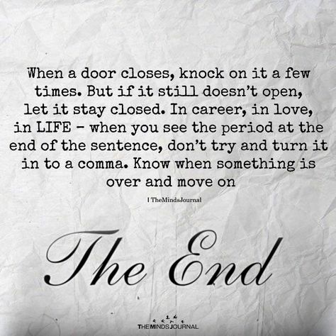 When A Door Closes, Knock On It A Few Times - https://themindsjournal.com/when-a-door-closes-knock-on-it-a-few-times/ To All The Doors That Closed On Me, When One Door Closes Quotes, Close The Door Quotes, Its Over, Close Doors Quotes, Over It, When The Door Closes Quotes, Closing The Door Quotes, Door Closes Quote New Beginnings