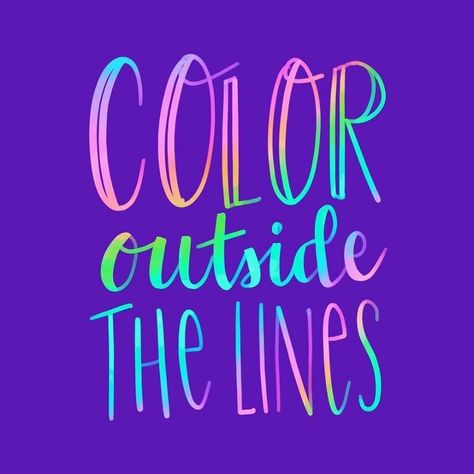 Working For Yourself, Color Outside The Lines, All Natural Makeup, Recovery Quotes, Live In The Present, Creative Colour, Find Color, Live Colorfully, Say Something