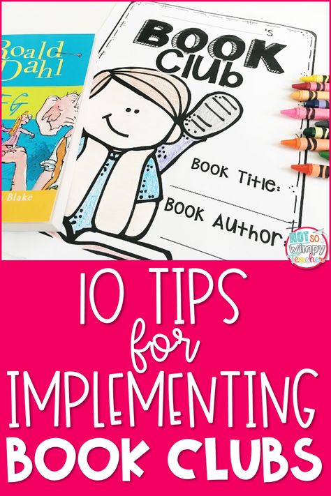 10 Tips for Implementing Book Clubs - Not So Wimpy Teacher First Grade Book Club, Book Club Activities For Kids, Elementary Book Club, Kids Book Club Activities, Book Club Ideas Hosting, Classroom Book Clubs, Third Grade Books, Playdate Ideas, 1st Grade Books