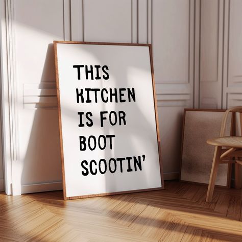 Kitchen Print, Funny Typography, Cute Quote Poster, Western Wall Art, Minimalist Decor, Dance Art, Boot Scoot Sign, Digital Download - Etsy Simple Western Kitchen, Western Home Decor Minimalist, Modern Western Kitchen Ideas, Modern Western Home Decor Kitchen, Western Boho Kitchen Decor, Western Minimalist Decor, Western Wall Decor Ideas, Western Kitchen Ideas, Boho Western Home Decor