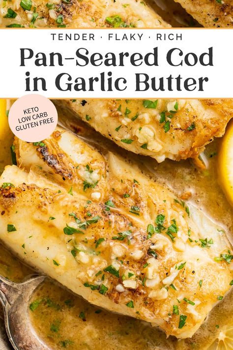 Sauteed Cod Recipes, Cooking Cod, Garlic Butter Cod, Cod Fillet Recipes, Butter Cod, Seared Cod, Keto And Gluten Free, Cod Fish Recipes, Recipes List