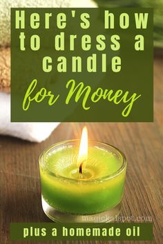 In this article, we'll show you How to Dress a Candle for Money and we'll also share with you our favorite homemade essential oil recipe. Green Money Candle, Essential Oil For Money Spell, How To Make A Money Candle, How To Dress A Candle With Herbs, Money Spells That Work Fast Candle, Money Essential Oils, Diy Money Candle, Diy Money Oil Recipes, Money Candle Dressing