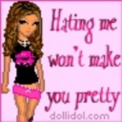 Hating me won’t make you pretty A Girl, The Story, Pink, Black