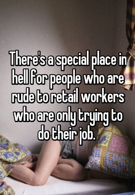 Retail Workers Quotes, Be Nice To Retail Workers, Working Retail Humor, Retail Funny, Retail Quotes, Supervisor Memes Funny, Retail Problems, Hope Davis, Funny Work Memes Coworkers Friends