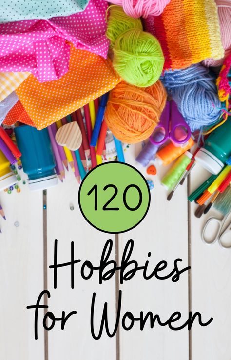 Over 100 hobbies for women to choose from! Start a new hobby today with this list of hobbies for women to help inspire you. New Crafts To Learn, One Handed Crafts For Adults, Cool Hobbies For Women, Crafty Hobbies For Women, Craft Hobbies For Women, Easy Hobbies To Start For Women, 100 Hobbies, Diy Crafts For Women, List Of Hobbies To Try