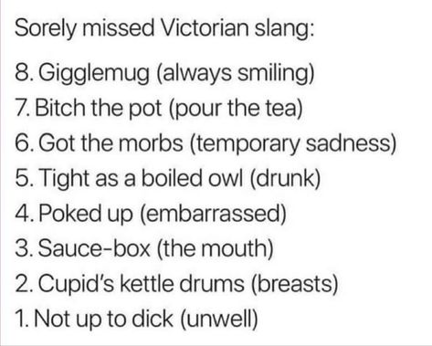 Victorian Slang, Old English Words, Always Smiling, Slang Words, Writing Inspiration Prompts, Book Writer, Always Smile, Oui Oui, The Tea