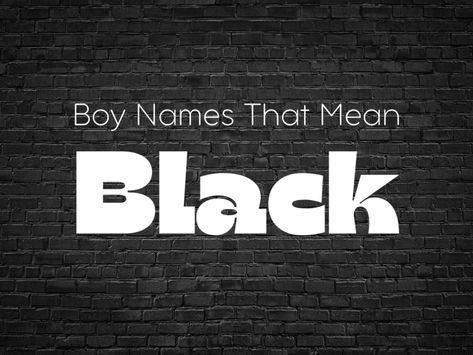 When it comes to selecting a name for your son, there are unlimited options from which to choose. If you're interested in giving your baby a name the conjures intrigue and mystery, perhaps consider any of these boy names that mean black. From Morris to Bruno and beyond, there are plenty of masculine options. Take a look! #boynames #babynames Names That Mean Black, Names Meaning Black, C Baby Boy Names, T Baby Names, List Of Baby Names, Names Starting With C, Popular Boy Names, Boy Middle Names, Boy Name Meanings