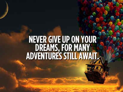 "Never give up on your dreams, for many adventures still await." #up #disneyup #disney #disneyquotes #moviequotes #quote Up Movie Quotes, Up The Movie, Up Movie, Disney Movie Quotes, Disney Up, Senior Quotes, Up Quotes, Dale Carnegie, Quotes Disney