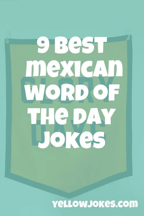 Mexican Humor Hilarious, Funny Word Of The Day Hilarious, Spanish Word Of The Day Funny, Spanish Word Of The Day, Funny Spanish Words, Mexican Joke Of The Day, Joke Of The Day Funny Hilarious, Mexican Sayings Quotes Funny, Funny Mexican Jokes