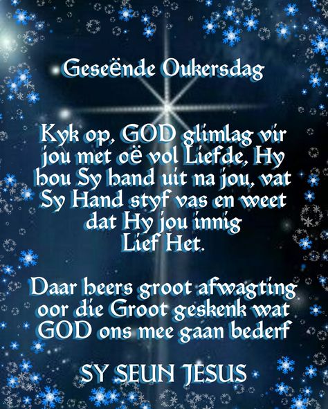 Ou Kersaand Wense, Oukersdag Afrikaans, Oukersdag Boodskappies, Gebede Afrikaans, Kersfees Wense, Christmas Morning Quotes, Geseende Kersfees, Geseënde Kersfees, Christelike Boodskappe