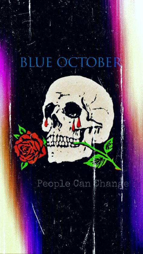 Blue October Tattoo, I Hope Youre Happy, October Tattoo, People Can Change, Bleed Blue, Blue October, Can You Help Me, Need Money, Great Bands