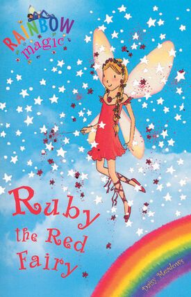 Ruby the Red Fairy | Rainbow Magic Wiki | Fandom Rainbow Fairy Books, Rainbow Magic Fairy Books, Rainbow Magic Books, Rainbow Magic Fairies, Daisy Meadows, Red Fairy, Magic Rainbow, Rainbow Fairies, Read Aloud Books