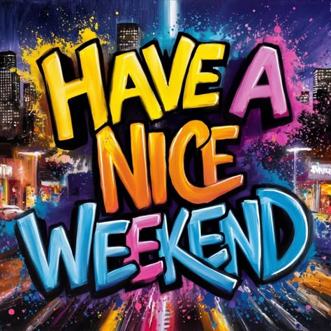 Have A Good Weekend Funny, Enjoy Your Weekend Gif, Great Weekend Quotes Funny, Have A Good Weekend Image, Saturday Vibes Quotes Happy Weekend, Have A Nice Weekend Quotes, 3 Day Weekend Quotes, Good Morning Friday Funny, Good Morning And Happy Birthday