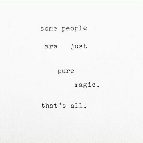 some people are just magic Sean Mcloughlin, Magical Quotes, Lily Potter, Magic Quotes, Rose Lily, Character Inspo, Some Words, Love Words, Quote Aesthetic