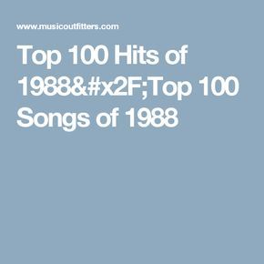 Top 100 Hits of 1988/Top 100 Songs of 1988 Dru Hill, The Righteous Brothers, Billy Ocean, Roberta Flack, Steve Miller Band, Top 100 Songs, The Yardbirds, 100 Chart, The Knack