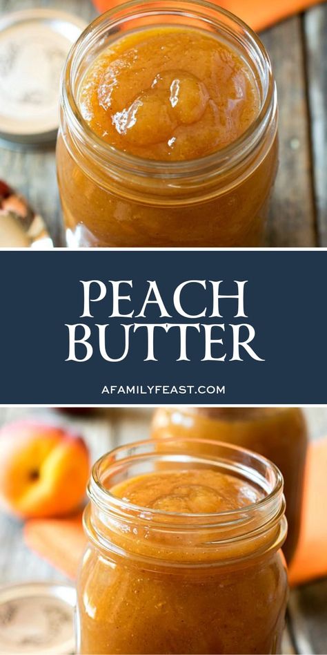 Peach Butter - A Family Feast® Peach Butter Recipe, Flavored Butter Recipes, Butter Recipes Homemade, Peach Butter, Jam Recipes Homemade, Peach Desserts, Flavored Butter, Family Breakfast, Jam And Jelly