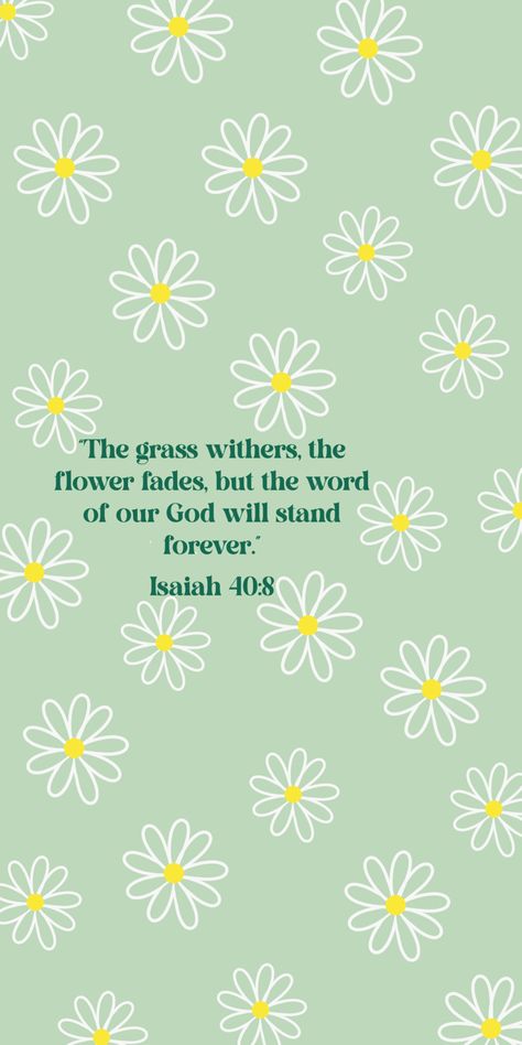 #wallpaper #background #flowers #daisy #pastel #cute #aesthetic #simple #bible #verse #God #word #isaiah #green #darkgreen #christian Christian Wallpaper Pastel, March Bible Verse Wallpaper, March Christian Wallpaper, Green Bible Wallpaper, Aesthetic Scripture Wallpaper Iphone, Easter Backgrounds Christian, Spring Bible Verse Wallpaper, Pastel Green Aesthetic Lockscreen, Summer Bible Verse Wallpaper