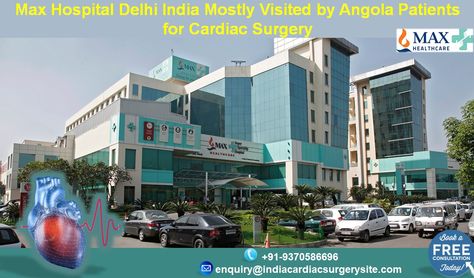 Max Hospital Delhi India Mostly Visited by Angola Patients for Cardiac Surgery call us +91-9370586696 Mail us enquiry@indiacardiacsurgerysite.com Read More On-https://bit.ly/3t5A5te #MaxHospitalDelhiIndia #TopHeartSurgeonsatMax #BestSurgeoninMaxDelhi #BestHeartHospitalMaxIndia Max Hospital, Heart Hospital, Spine Surgery, Care Hospital, Heart Surgery, Healthcare Quality, Medical Tourism, Best Hospitals, Best Doctors