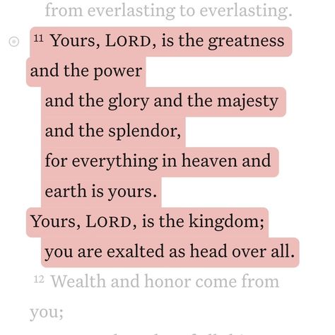 Daily Bible Verse 04/08/24 💌 • • ‭1 Chronicles 29:11 NIV‬ [11] Yours, Lord, is the greatness and the power and the glory and the majesty and the splendor, for everything in heaven and earth is yours. Yours, Lord, is the kingdom; you are exalted as head over all. • • #biblequotes #bibleverses #bible #biblescripture #bibleverse #dailybibleverse #dailyquote #digitalart #nivbibleverse #nivbibletranslation #christianartist #christiandigitalart #christianity #christiancreator #catholicism #christ... Christian Affirmations, Niv Bible, 1 Chronicles, Heaven And Earth, Daily Verses, Christian Artists, Daily Bible Verse, Daily Bible, The Glory