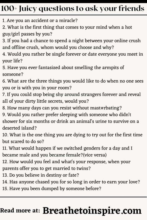 Tea Questions To Ask, Questions To Ask At A Sleepover Juicy, Wierd Question To Ask Your Friends, Dark Questions To Ask Friends, 1-50 Questions To Ask Friends, Juicy Questions To Ask Your Friends Truth Or Dare, Questions To Ask Your Male Bestie, Juicy Q And A Questions, Complicated Questions To Ask