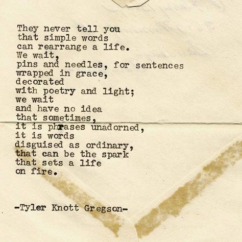 Tyler Knott Gregson Tyler Knott Gregson Love Poetry, Tyler Knott Gregson Quotes Love, Tyler Gregson Knott, Tyler Knott Gregson Quotes, Tyler Knott Gregson Typewriter Series, Words Mean Nothing, Typewriter Series, Lovers Kiss, Tyler Knott Gregson