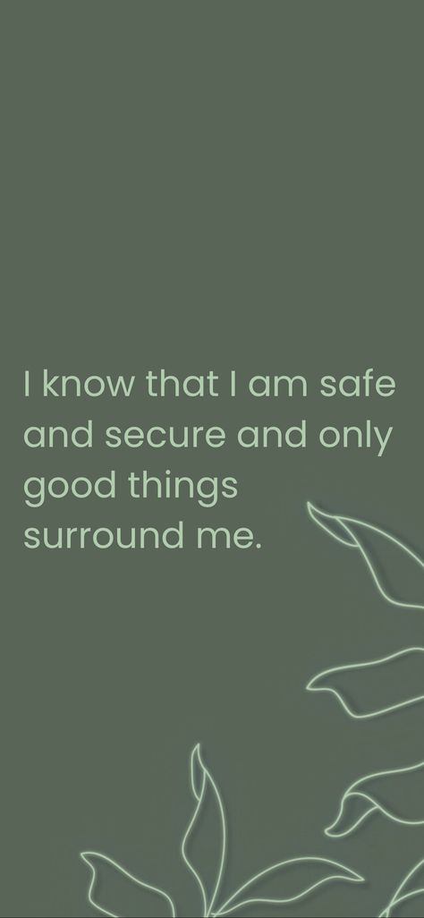 Feeling Safe And Secure Quotes, Safe And Secure Quotes, I Am Loved Aesthetic, I Know Affirmations, Protected Affirmations, I Am Safe Affirmations, Safe Affirmations, I Am Secure, Security Quotes