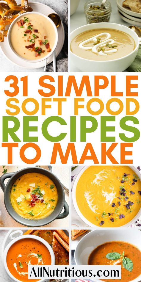 There are so many healthy foods that can be pureed to create simple, tasty meals. Use this handy list of soft food diet recipes for you or your loved ones. Soft Food Soup Recipes, Recipes For Pureed Food, Good Pureed Recipes, Easy Pureed Soup, Mushy Food Recipes, Soft And Pureed Foods, Easy Pureed Soup Recipes, Best Soups For After Dental Surgery, Soft Food Healthy Recipes