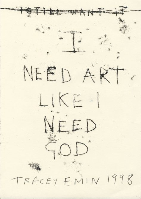 Tracey Emin Art, I Need God, Tracey Emin, Yennefer Of Vengerberg, Text Art, Monoprint, Pretty Words, Word Art, Art History